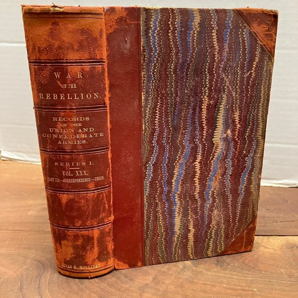 War of the Rebellion Official Records Vol XXX Part III 1890 Civil War History